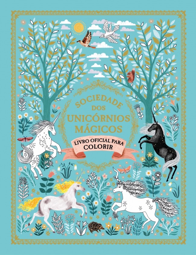 SOCIEDADE DOS UNICÓRNIOS MÁGICOS: LIVRO OFICIAL PARA COLORIR